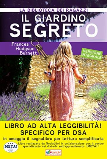 Il Giardino segreto: Ediz. integrale ad alta leggibilità specifico per DSA