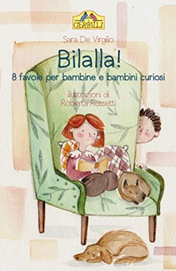 Bilalla!: 8 favole per bambine e bambini curiosi