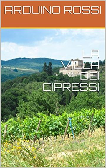 LA VILLA DEI CIPRESSI