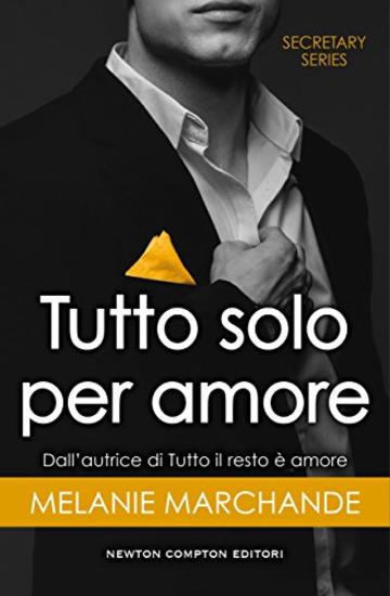 Tutto solo per amore (Secretary Series Vol. 6)