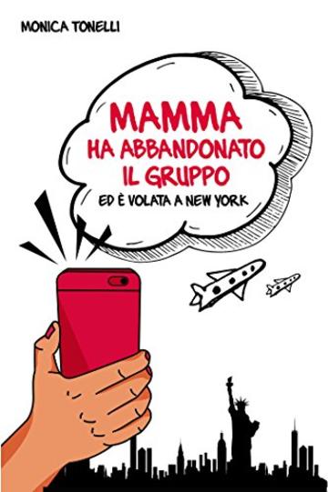 Mamma ha abbandonato il gruppo ed è volata a New York