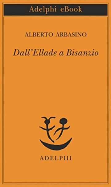 Dall’Ellade a Bisanzio