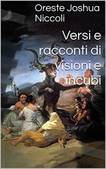 Versi e racconti di visioni e incubi