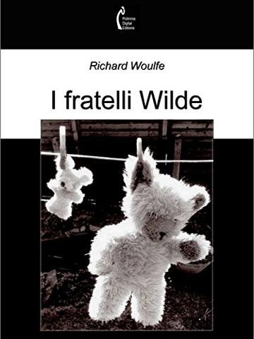 I fratelli Wilde (Teatro contemporaneo)