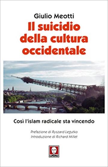 Il suicidio della cultura occidentale: Così l'islam radicale sta vincendo