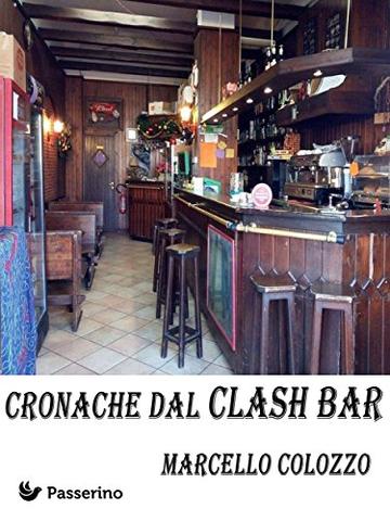 Cronache dal Clash Bar