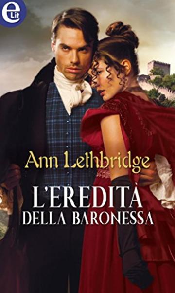 L'eredità della baronessa (eLit) (Gilvry of Dunross Vol. 2)