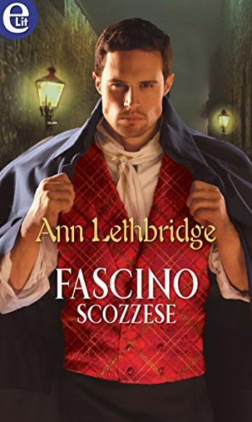 Fascino scozzese (eLit) (Gilvry of Dunross Vol. 3)