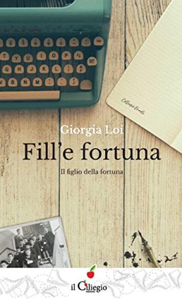 Fill'e fortuna. Il figlio della fortuna