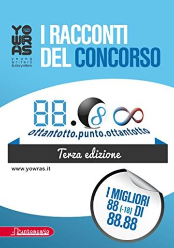 I racconti del concorso 88.88 - terza edizione