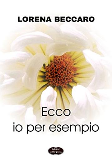 Ecco io per esempio (Giallo Grano Vol. 3)