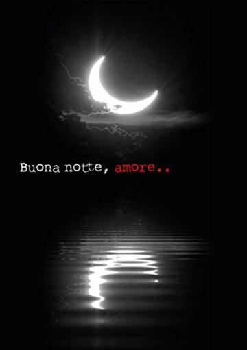 Buona notte, amore: Amore, sesso, erotismo e avventura raccontati dal protagonista (Storie private Vol. 1)