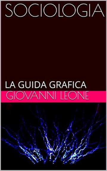 SOCIOLOGIA: LA GUIDA GRAFICA