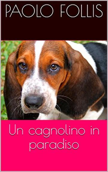 Un cagnolino in paradiso