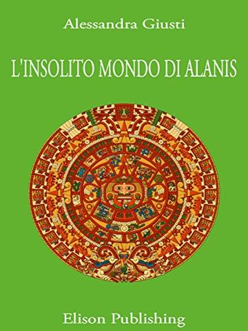 L'insolito mondo di Alanis