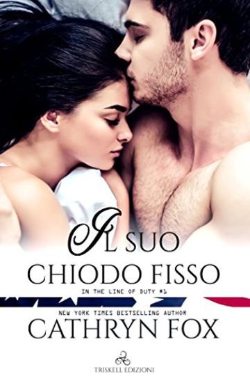 Il suo chiodo fisso (In The Line of Duty Vol. 1)