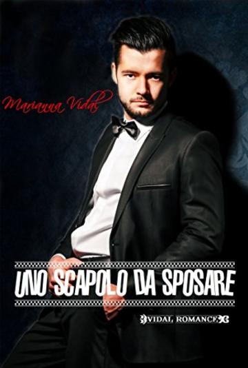 Uno scapolo da sposare (Latinos Vol. 4)