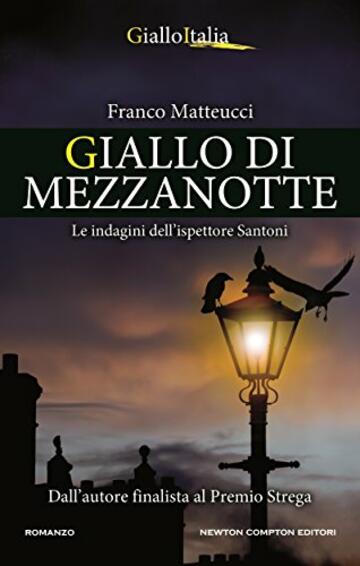 Giallo di mezzanotte (Le indagini dell'ispettore Santoni Vol. 6)