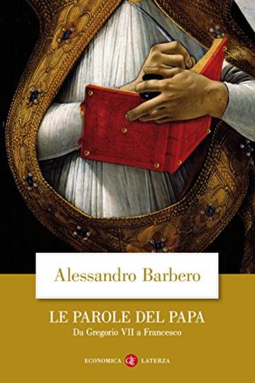 Le parole del papa: Da Gregorio VII a Francesco