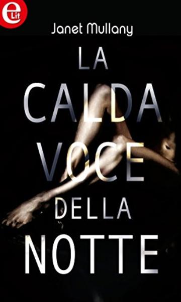 La calda voce della notte (eLit)