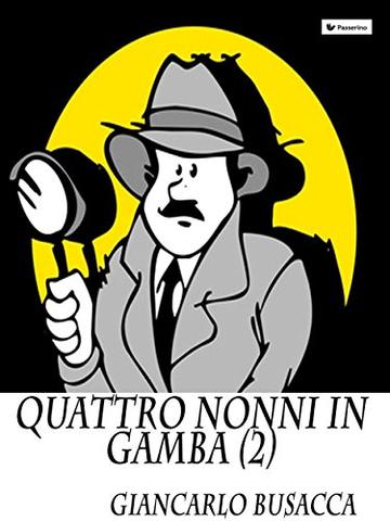 Quattro nonni in gamba II