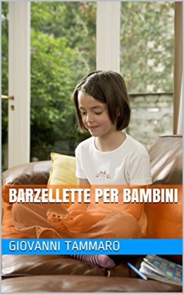 Barzellette per bambini (Ridere! Una panacea per tutti! Vol. 1)