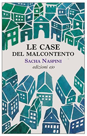 Le Case del malcontento