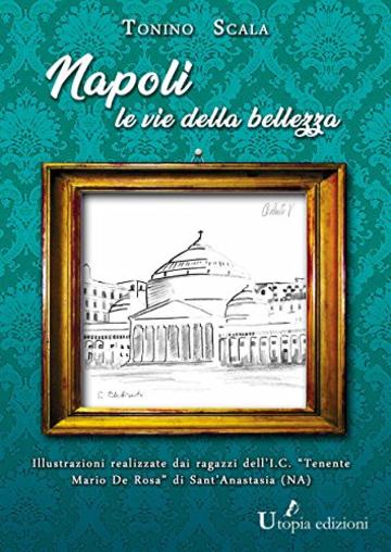 Napoli, le vie della bellezza