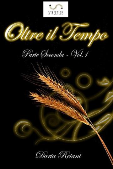 Oltre il tempo - Parte seconda - Volume 1