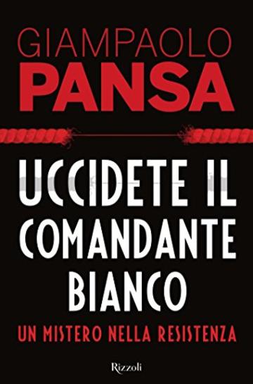 Uccidete il comandante bianco