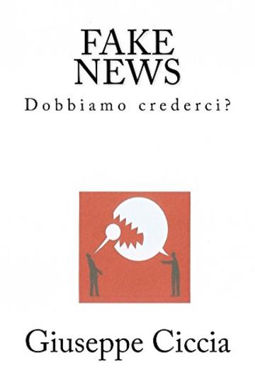 Fake news: Dobbiamo crederci?