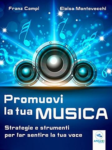 Promuovi la tua musica: Strategie e strumenti per far sentire la tua voce