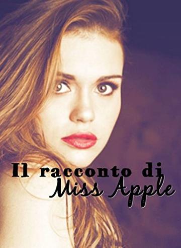 Il racconto di Miss Apple: Ornella