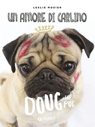 Un amore di carlino: Doug the Pug