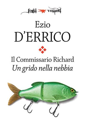 Il commissario Richard. Un grido nella nebbia (Fogli volanti)