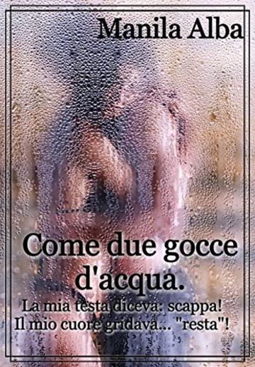 Come due gocce d'acqua