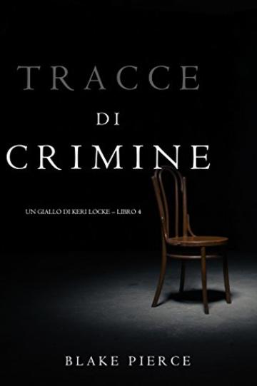 Tracce di Crimine  (Un thriller di Keri Locke—Libro 4)