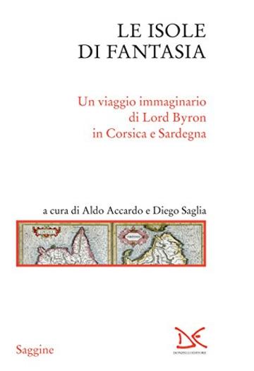 Le isole di fantasia: Un viaggio immaginario di Lord Byron in Corsica e Sardegna