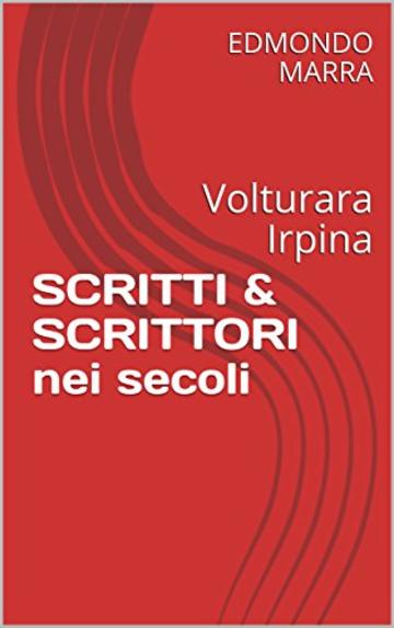 SCRITTI & SCRITTORI nei secoli : Volturara Irpina