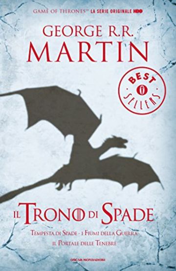 Il Trono di Spade 3. Tempesta di Spade, Fiumi della Guerra, Il Portale delle Tenebre.: Libro terzo delle cronache del Ghiaccio e del Fuoco