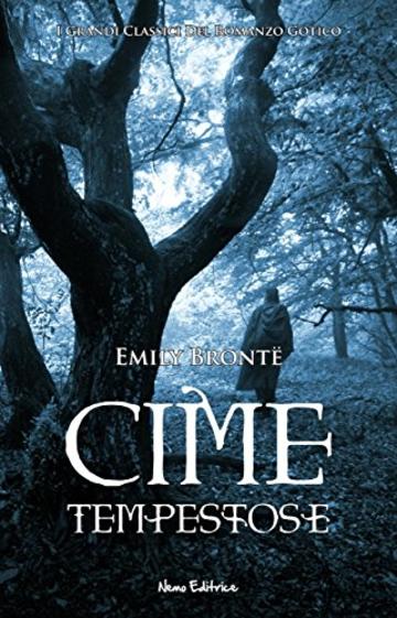 Cime tempestose.  I Grandi Classici del Romanzo Gotico