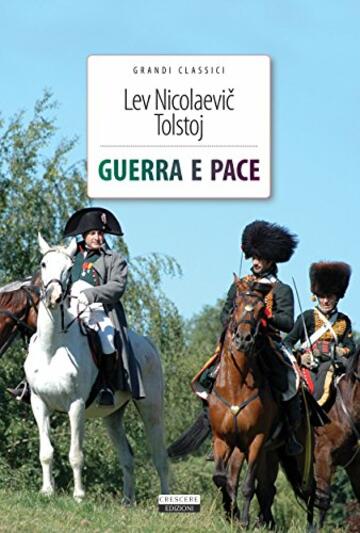 Guerra e pace: Ediz. integrale (Grandi classici)