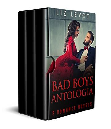 Bad Boys Antologia: 3 Romanzi Rosa