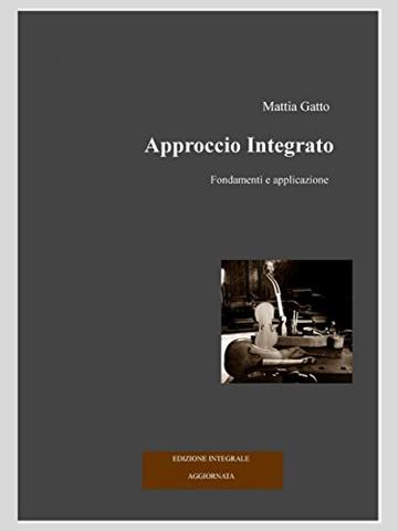 Approccio Integrato : Edizione Integrale. Aggiornata