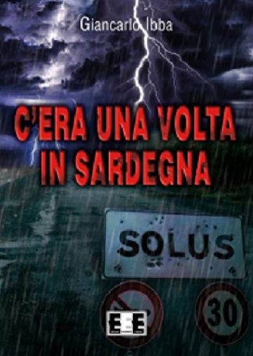 C'era una volta in Sardegna (Giallo, Thriller & Noir)