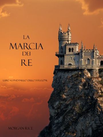 La Marcia Dei Re (Libro #2 in L'Anello Dello Stregone)