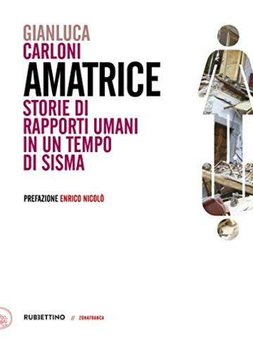 Amatrice: Storie di rapporti umani in un tempo di sisma