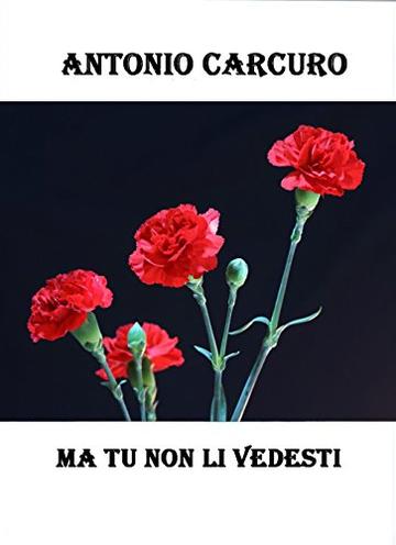 MA TU NON LI VEDESTI