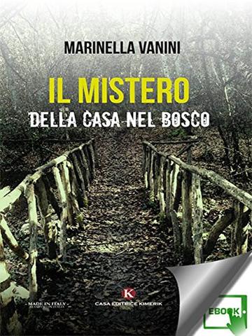 Il mistero della casa nel bosco