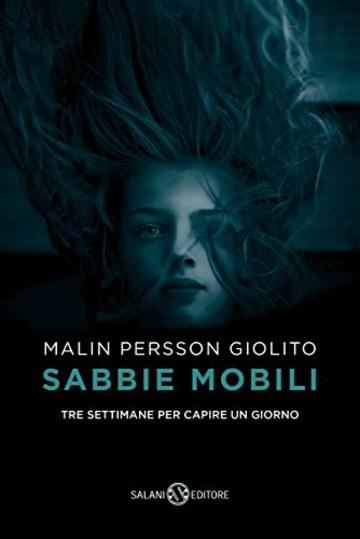 Sabbie mobili: Tre settimane per capire un giorno